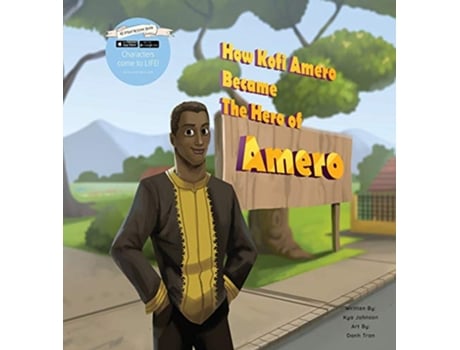 Livro How Kofi Amero Became the Hero of Amero de Kya Johnson (Inglês)