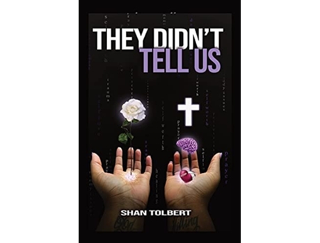 Livro They Didnt Tell Us de Shan Tolbert (Inglês)