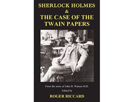 Livro Sherlock Holmes the Case of the Twain Papers de Roger Riccard (Inglês)