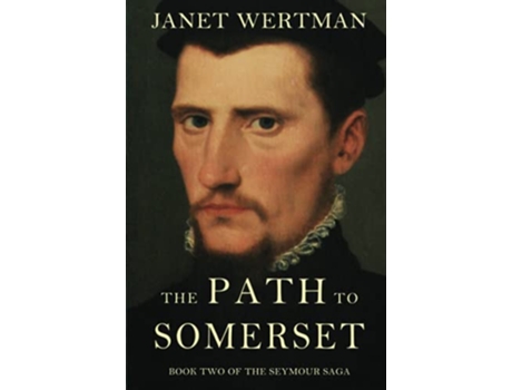 Livro The Path to Somerset The Seymour Saga de Janet Wertman (Inglês)