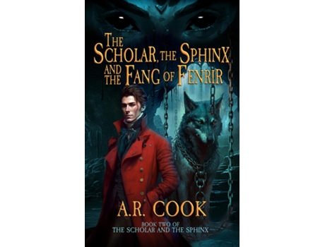 Livro The Scholar, the Sphinx, and the Fang of Fenrir A Young Adult Fantasy Adventure de AR Cook (Inglês)