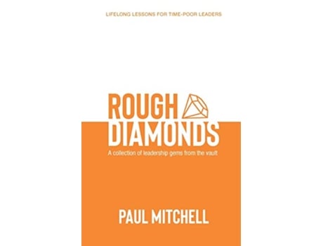 Livro Rough Diamonds A Collection of Leadership Gems from the Vault de Paul Mitchell (Inglês)