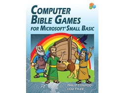 Livro Computer Bible Games For Microsoft Small Basic A Beginning Programming Tutorial For Christian Schools Homeschools de BibleByte Books (Inglês)