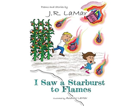 Livro I Saw a Starburst to Flames de JR LaMar (Inglês)