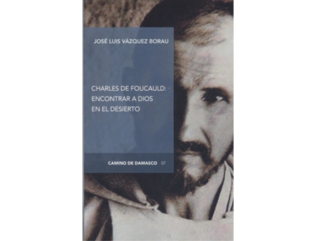 Livro Charles De Foucauld: Encontrar A Dios En El Desierto de José Luis Vázquez Borau (Espanhol)