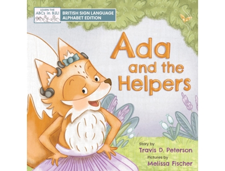 Livro Ada And The Helpers British Sign Language Alphabet Edition De Peterson, Travis Et Al. (inglês)