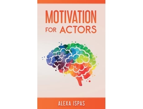 Livro Motivation for Actors de Alexa Ispas (Inglês)