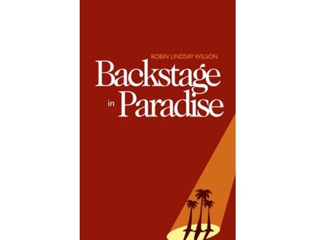 Livro backstage in paradise de robin lindsay wilson (inglês)