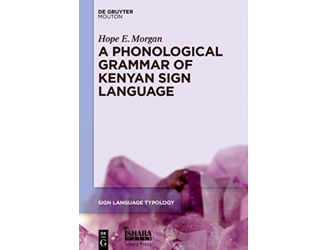 Livro A Phonological Grammar of Kenyan Sign Language Sign Language Typology 11 de Morgan e Hope E (Inglês - Capa Dura)