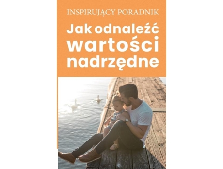 Livro Jak Odnalezc Wartosci Nadrzedne De Andrzej Moszczynski (inglês)