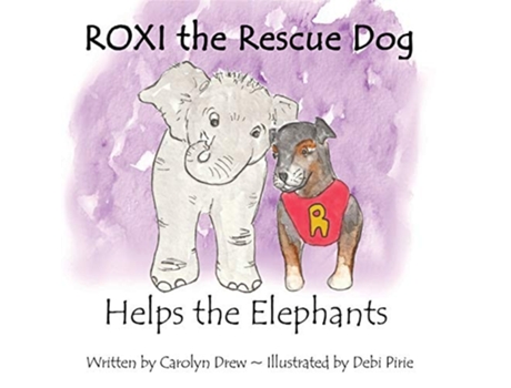 Livro Roxi The Rescue Dog Helps The Elephants A Story About Animal Compassion Amp Kindness For Children Ages 2 - 5 De Carolyn Drew (inglês)
