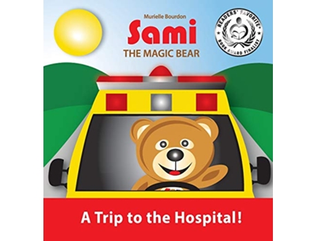 Livro Sami the Magic Bear A Trip to the Hospital FullColor Edition de Murielle Bourdon (Inglês - Capa Dura)