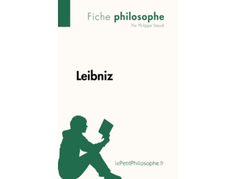 Livro Leibniz Fiche philosophe Comprendre La Philosophie Avec LepetitphilosopheFr French Edition de Philippe Staudt (Francês)