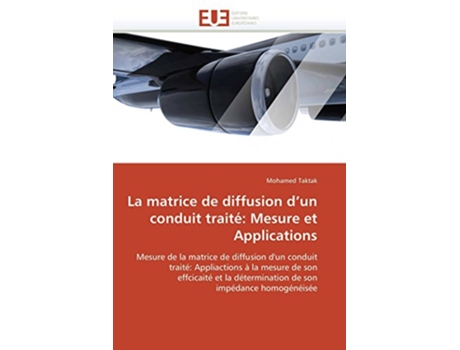 Livro La matrice de diffusion d’un conduit traité Mesure et Applications OmnUnivEurop French Edition de Mohamed Taktak (Francês)