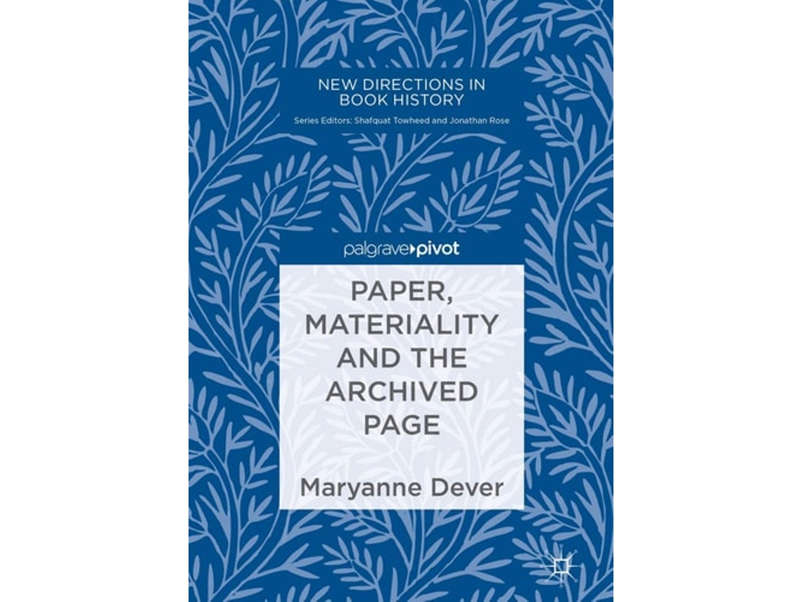 Livro Paper, Materiality And The Archived Page De Maryanne Dever (inglês - Capa Dura)