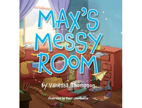 Livro Maxs Messy Room de Vanessa Thompson (Inglês - Capa Dura)