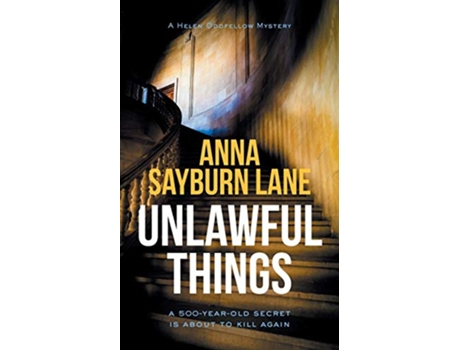 Livro Unlawful Things Helen Oddfellow Mystery de Anna Sayburn Lane (Inglês)