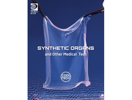 Livro Cool Tech 2 Synthetic Organs and Other Medical Tech de Alex Woolf (Inglês)
