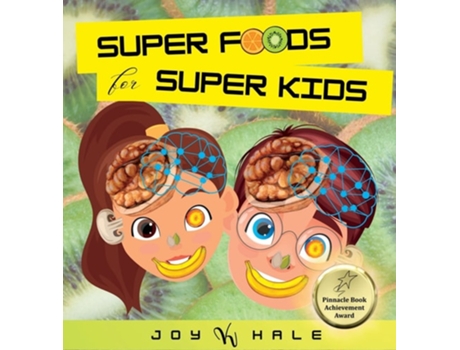 Livro Super Foods For Super Kids De Joy K Hale (inglês - Capa Dura)