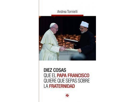 Livro Diez Cosas Que El Papa Francisco Quiere Que Sepas Sobre La Fraternidad de Andrea Tornielli (Espanhol)