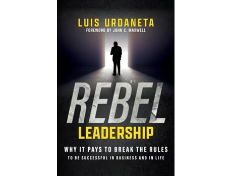 Livro Rebel Leadership de Luis Urdaneta (Inglês)