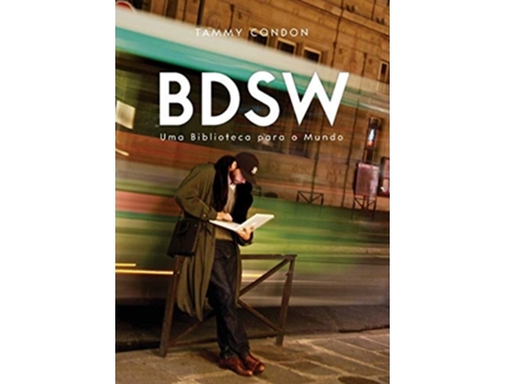 Livro Bdsw Uma Biblioteca Para O Mundo De Tammy Condon (português)