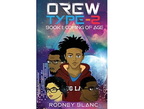 Livro Drew Type 2 Coming Of Age De Rodney Blanc (inglês)