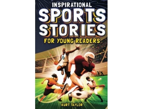 Livro Inspirational Sports Stories for Young Readers de Kurt Taylor (Inglês)