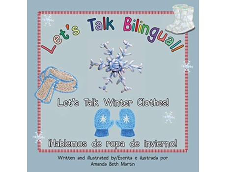 Livro Lets Talk Winter Clothes¡Hablemos de ropa de invierno Lets Talk Bilingual de Amanda Beth Martin (Inglês)