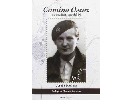 Livro Camino Oscoz y otras historias del 36 de Ioseba Eceolaza Latorre (Espanhol)