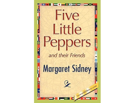Livro Five Little Peppers and Their Friends de Margaret Sidney (Inglês)