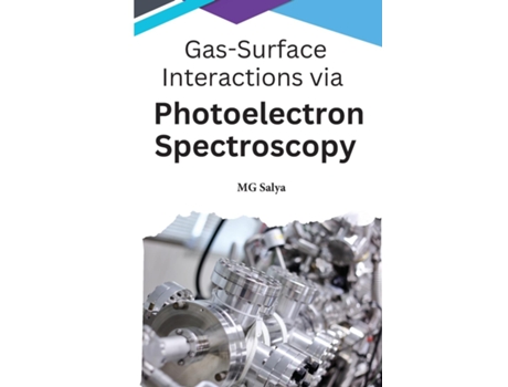 Livro Gas-Surface Interactions via Photoelectron Spectroscopy de MG Salya (Inglês)