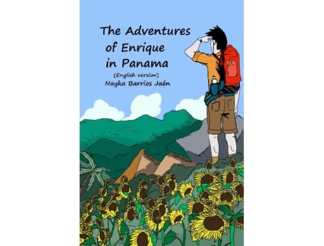 Livro The Adventures Of Enrique In Panama De Nayka Barrios Jaén (inglês)