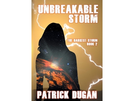 Livro Unbreakable Storm The Darkest Storm Book 2 De Patrick Dugan (inglês - Capa Dura)
