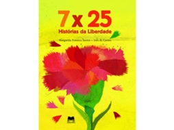 Livro 7 x 25 - Histórias da Liberdade de Margarida Fonseca Santos (Português)