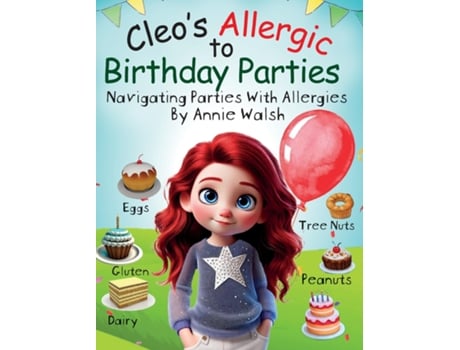 Livro Cleos Allergic to Birthday Parties Navigating Parties with Allergies de Annie Walsh (Inglês)