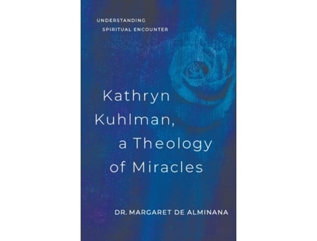 Livro kathryn kuhlman: a theology of miracles de english de alminana (inglês)