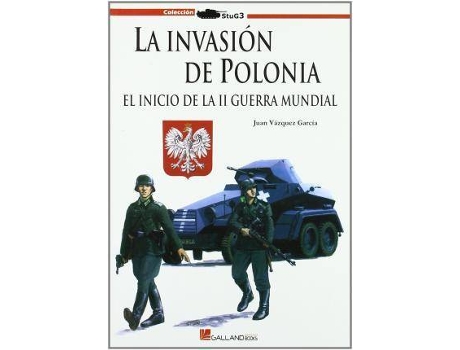 Livro La InvansióN De Polonia : El Inicio De La Segunda Guerra Mundial de Juan VáZquez Garcã\Xada (Espanhol)