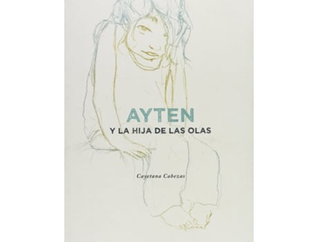 Livro Ayten Y La Hija De Las Olas de Cayetana Cabezas (Espanhol)