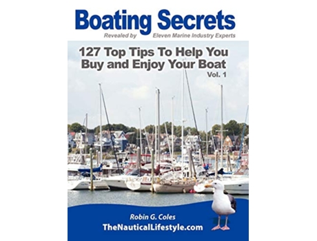 Livro Boating Secrets 127 Top Tips To Help You Buy and Enjoy Your Boat de Robin G Coles (Inglês)
