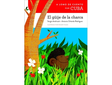 Livro A lomo de cuento por Cuba el güije de la charca de Sergio Andricaín e Antonio Orlando Rodríguez (Espanhol)