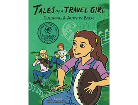 Livro Tales of a Travel Girl Coloring Activity Book Ireland Book Two de Ml Tarpley (Inglês)