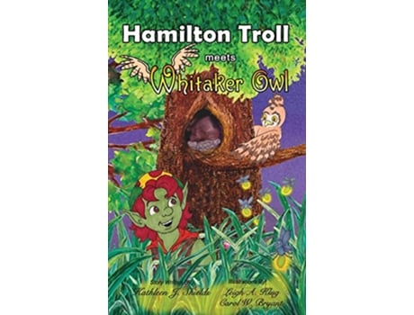 Livro Hamilton Troll Meets Whitaker Owl de Kathleen J Shields (Inglês)