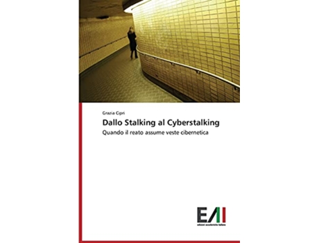 Livro Dallo Stalking al Cyberstalking Italian Edition de Cipri Grazia (Italiano)