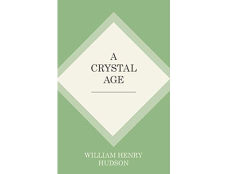 Livro A Crystal Age de William Henry Hudson (Inglês)