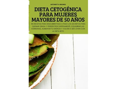 Livro Dieta Cetogénica Para Mujeres Mayores De 50 Años De Antonietta Briones (inglês)