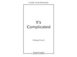 Livro Itâs Complicated De Philippa Found (inglês)