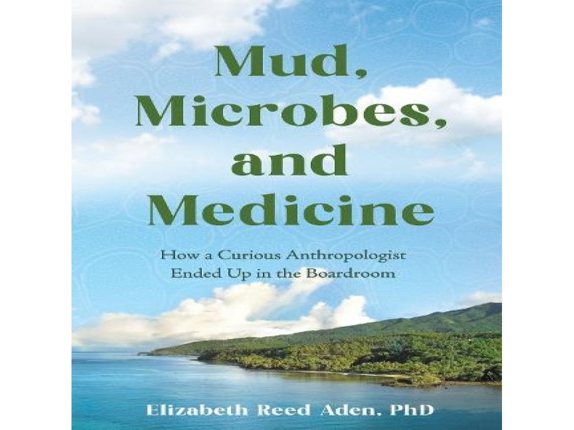 Livro Mud Microbes and Medicine de Elizabeth Reed Aden (Inglês)