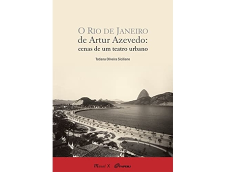 Livro Rio de Janeiro de Artur Azevedo O Cenas de Um Teatro Urbano de Tatiana Oliveira Siciliano (Português do Brasil)