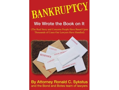 Livro Bankruptcy - We Wrote The Book On It De Attorney Ronald C Sykstus (inglês)